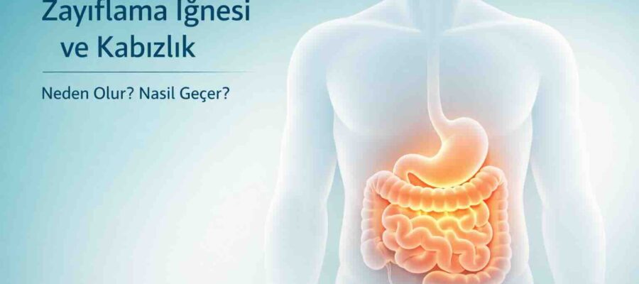 zayıflama iğnesi , kabızlık nedenleri